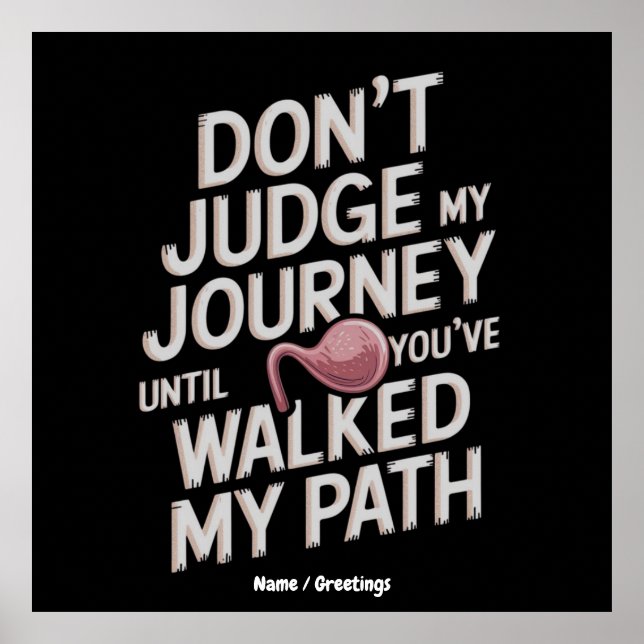 Póster Don’t Judge My Journey Until You Walked My Path (Frente)