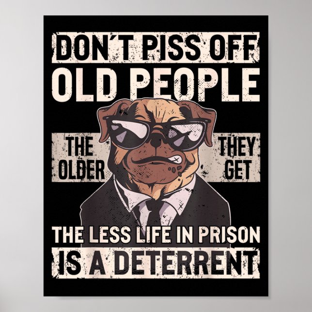 Póster Don´t Off Old People Funny Birthday Dog Graphic Fo (Frente)