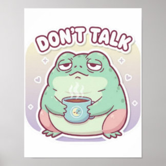 Póster Don’t Talk Frog Poster Cute Annoyed Frog Meme Aest