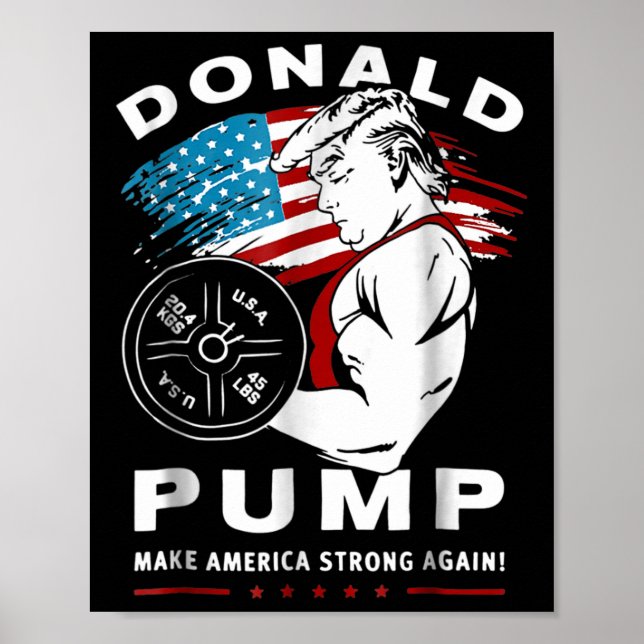 Póster Donald Pump hace a Estados Unidos fuerte otra vez (Frente)