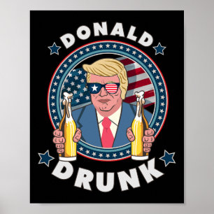 Póster Donald Trump Borracho 4 De Julio Divertido Regalo 