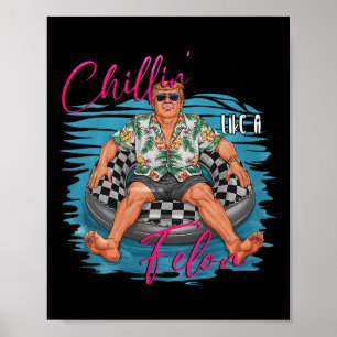 Póster Donald Trump Chillin' Como Un Verano Felón 2024 1