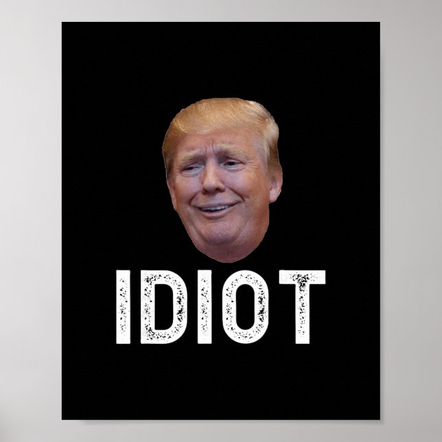 Póster Donald Trump es un idiota  (Frente)