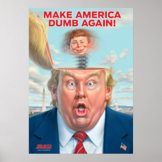 Póster Donald Trump “Make America Dumb Again” Poster