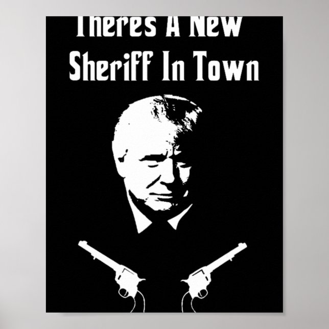 Póster Donald Trump New Sheriff In Town  (Frente)