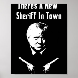 Póster Donald Trump Nuevo Sheriff En La Ciudad 