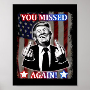 Póster Donald Trump - ¡Te perdiste de nuevo!