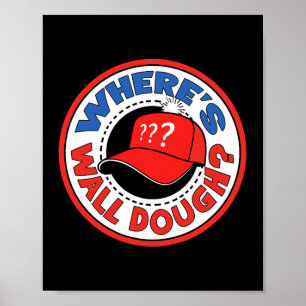 Póster ¿Dónde está Wall Dough' Humor de meme de emergenci