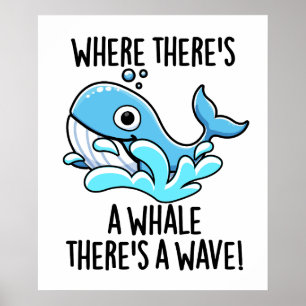 Póster Donde Hay Una Ballena Hay Una Ola Animal Divertido