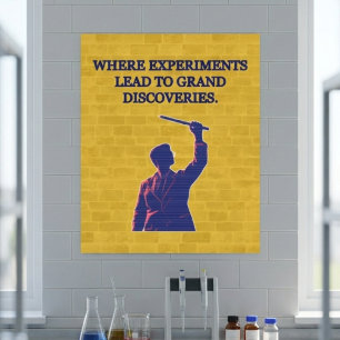 Póster Donde los Experimentos Llevan a Grandes Descubrimi