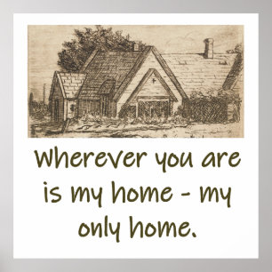 Póster Donde quiera que estés es mi hogar - Cita en casa