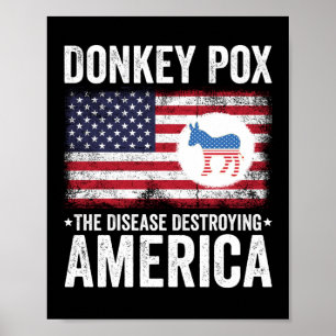 Póster Donkey Pox The Disease Destroying America