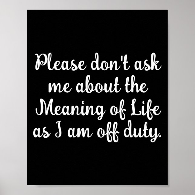 Póster Dont Ask Me About The Meaning Of Life  (Frente)