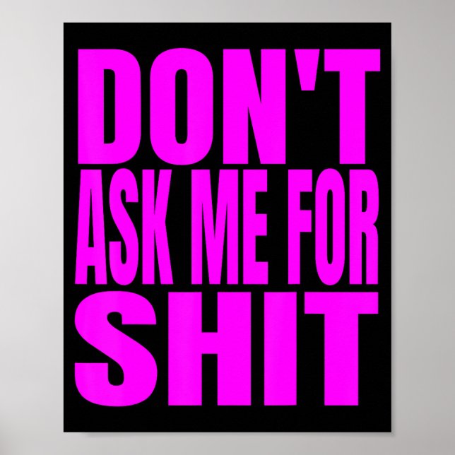 Póster Dont Ask Me For  (Frente)