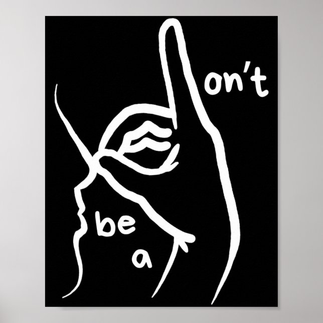 Póster Dont Be A D K In Asl  (Frente)