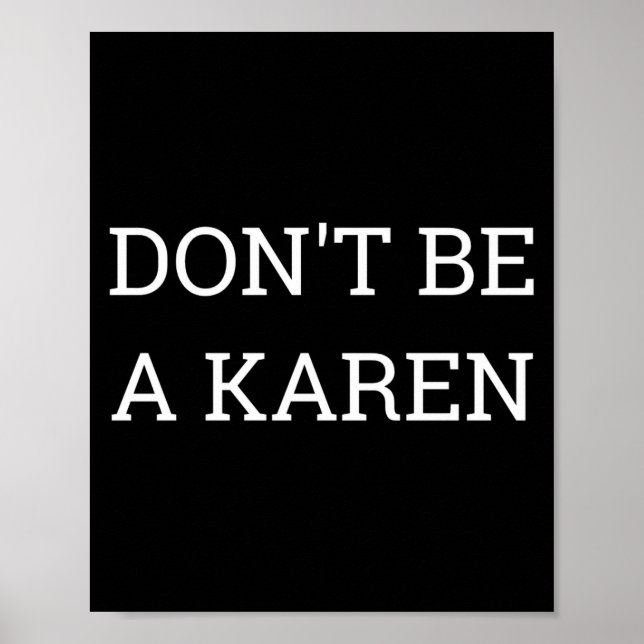 Póster Dont Be A Karen Funny  (Frente)