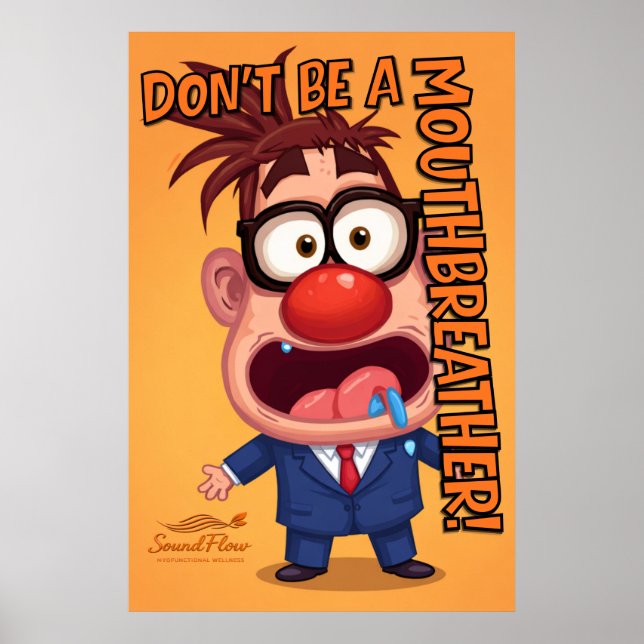 Póster Don't Be A Mouthbreather Poster (Frente)
