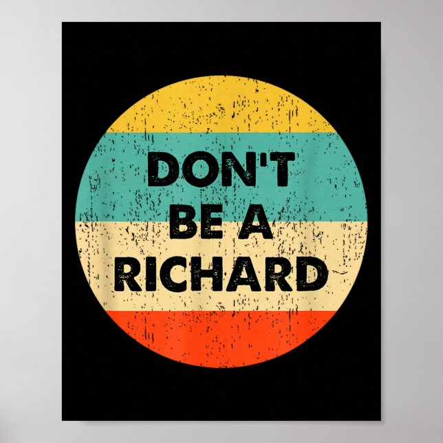 Póster Dont Be A Richard  (Frente)