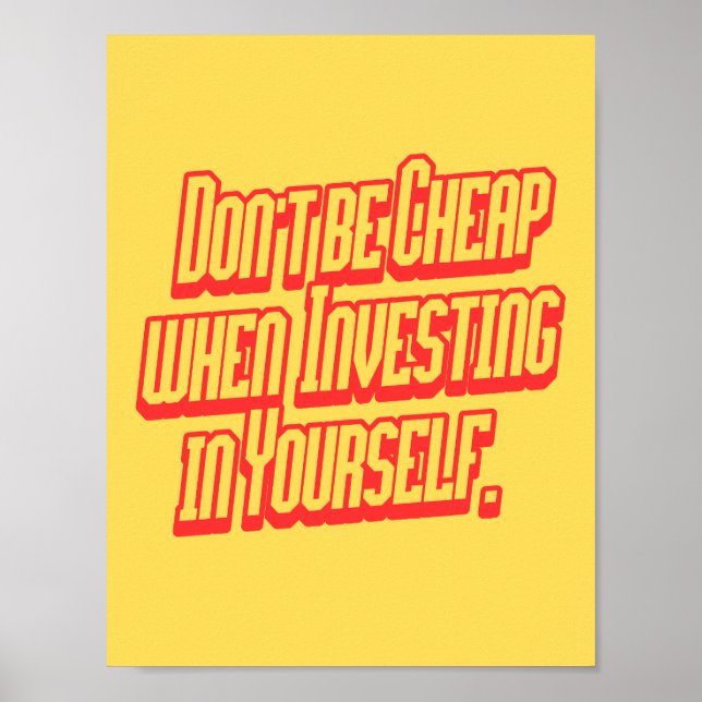 Póster Don't Be Cheap Investing In Yourself Motivational  (Frente)