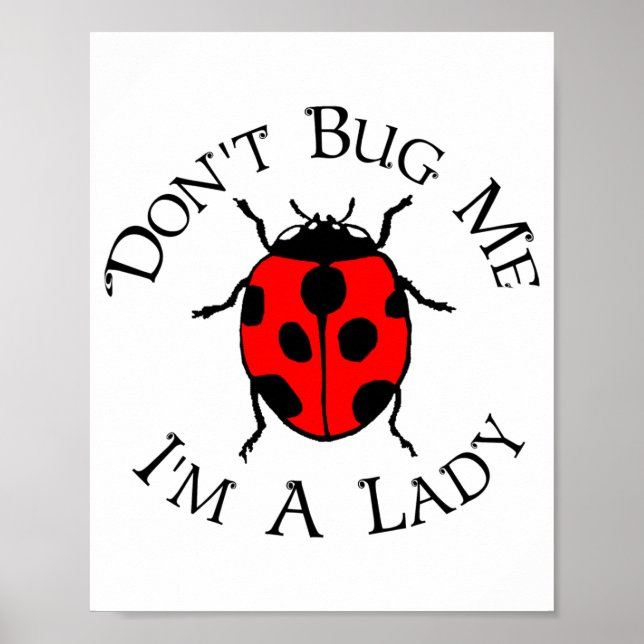 Póster Dont Bug Me Im A Lady  (Frente)