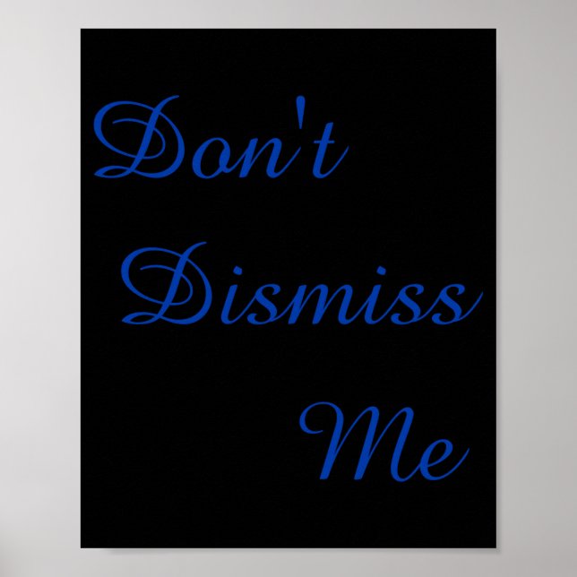 Póster Dont Dismiss Me  (Frente)