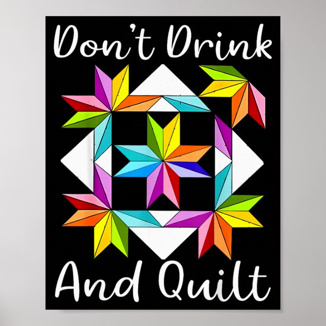 Póster Don't Drink And Quilt Funny Quilting Quilter Sewin (Frente)