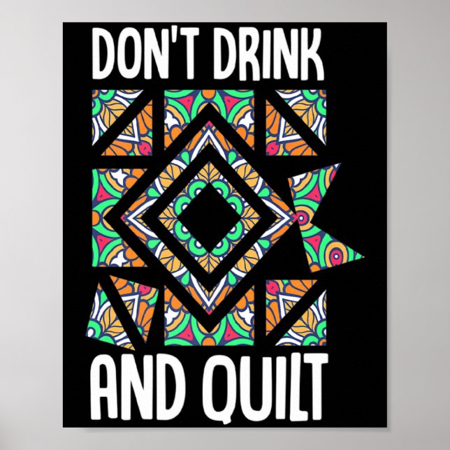 Póster Dont Drink And Quilt Quilting Knitting Sewing Cro  (Frente)