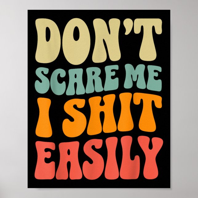 Póster Don't E Me I Easily Funny Humor Sarcastic Quote  (Frente)