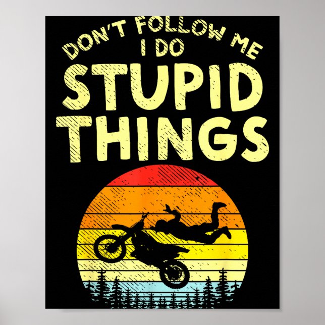 Póster Dont Follow Me Stud Things Funny Motocross Dirt Bi (Frente)