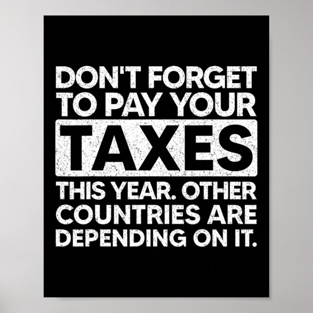 Póster Don't Forget To Pay Your Taxes This Year  (Frente)
