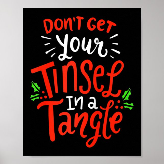 Póster Don't Get Your Tinsel In A Tangle Funny Christmas  (Frente)