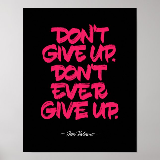 Póster Don't Give Up. Don't Ever Give Up (Frente)