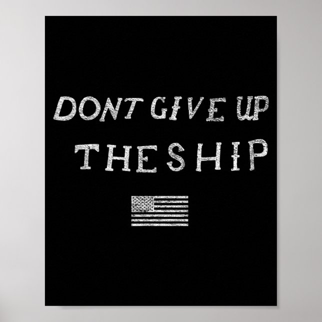 Póster Dont Give Up The Ship Us Flag Don't Patriot Indepe (Frente)