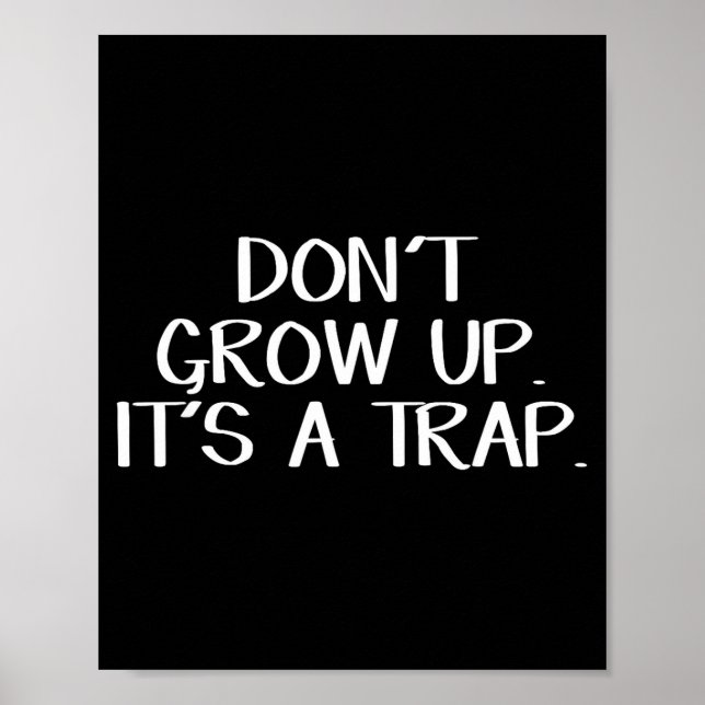 Póster Don't Grow Up It's A Trap  (Frente)