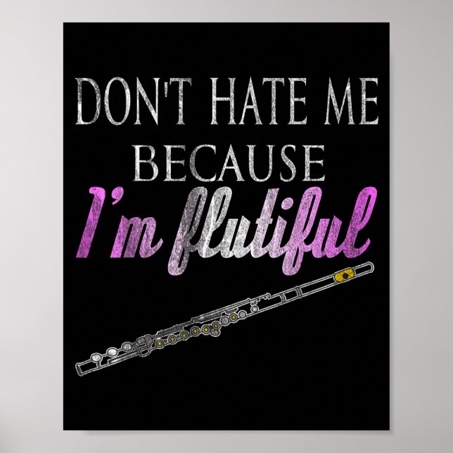 Póster Don't Hate Me Because I'm Flutiful Flute  (Frente)