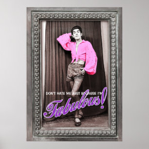 Póster Don't Hate Me Just Because I'm Fabulous [poster]