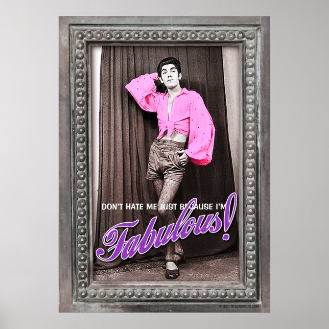 Póster Don't Hate Me Just Because I'm Fabulous [poster] (Frente)
