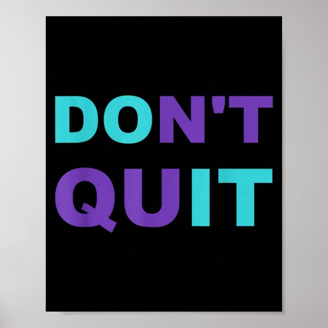 Póster Dont Inspiration Quit It Perseverance Inspiring (Frente)