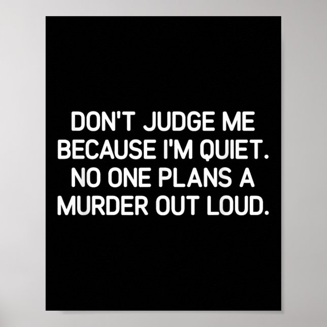 Póster Don't Judge Me Because I'm Quiet, Funny, Jokes, Sa (Frente)