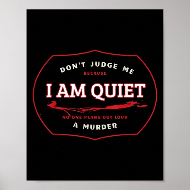 Póster Dont Judge Me Cause I'm Quiet Plans A Murder Out L (Frente)