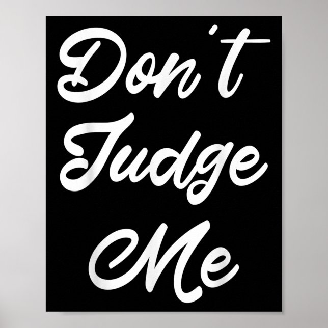 Póster Don't Judge Me Lawyer Quote Gift  (Frente)