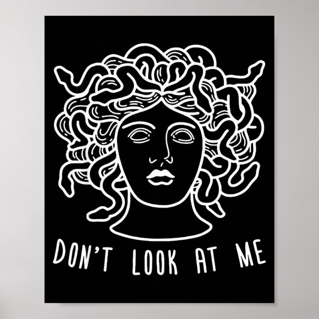 Póster Dont Look At Me Medusa Funny Snake Hair Greek Myth (Frente)