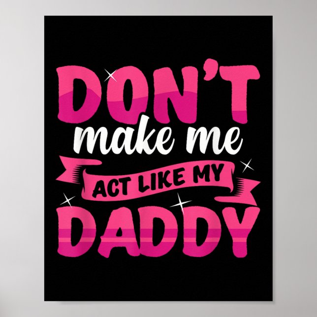 Póster Don't Make Me Act Like My Daddy Funny  (Frente)