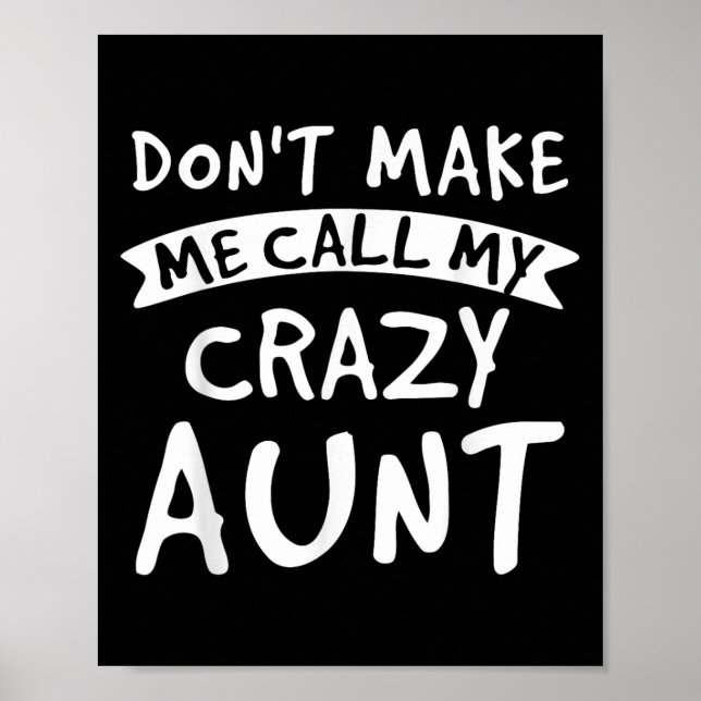 Póster Don't Make Me Call My Crazy Aunt - Nephew Niece Fu (Frente)