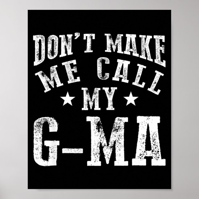 Póster Don't Make Me Call My G-ma Grandma Funny Granhild  (Frente)