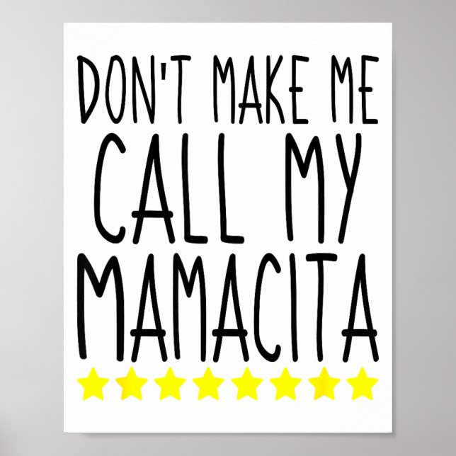 Póster Don't Make Me Call My Mamacita Stylish Mom Kids Qu (Frente)