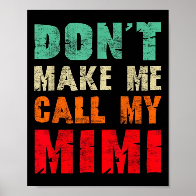Póster Don't Make Me Call My Mimi Grandma Funny Granhild  (Frente)