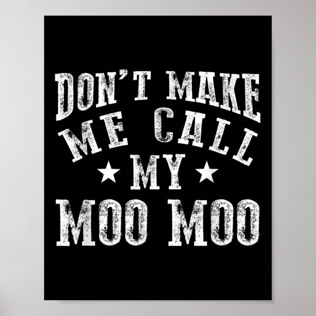 Póster Don't Make Me Call My Moo Moo Grandma Funny Granhi (Frente)