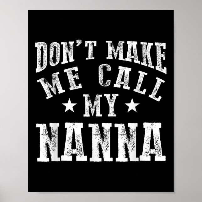 Póster Don't Make Me Call My N Grandma Funny Granhild  (Frente)