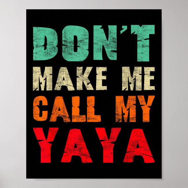 Póster Don't Make Me Call My Yaya Grandma Funny Granhild  (Frente)